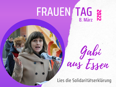 Frauentag 2022 in Essen:  Solidaritätserklärung für unsere Mitgliedsfrau Gabi Fechtner
